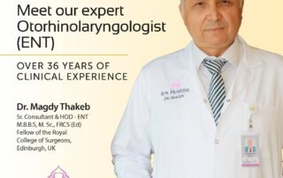 Meet our expert Otorhinolaryngologist (ENT) Dr. Magdy Thakeb ( Sr. Consultant & HOD - Otorhinolaryngology (ENT) )